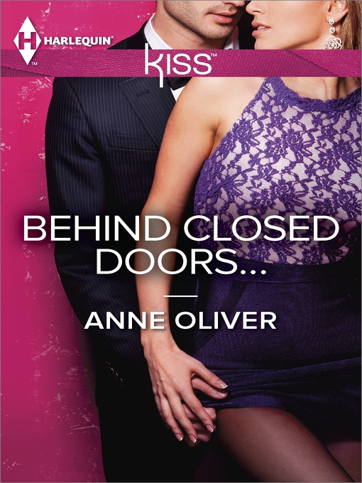 Title details for Behind Closed Doors... by Anne Oliver - Available